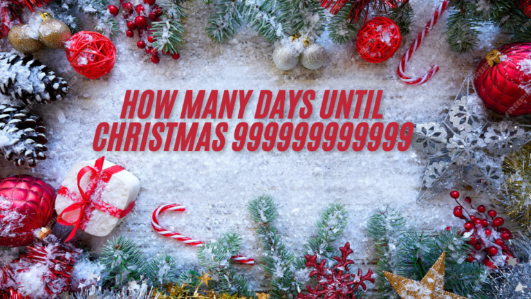 How many days until christmas 999999999999 countdown begin best guide