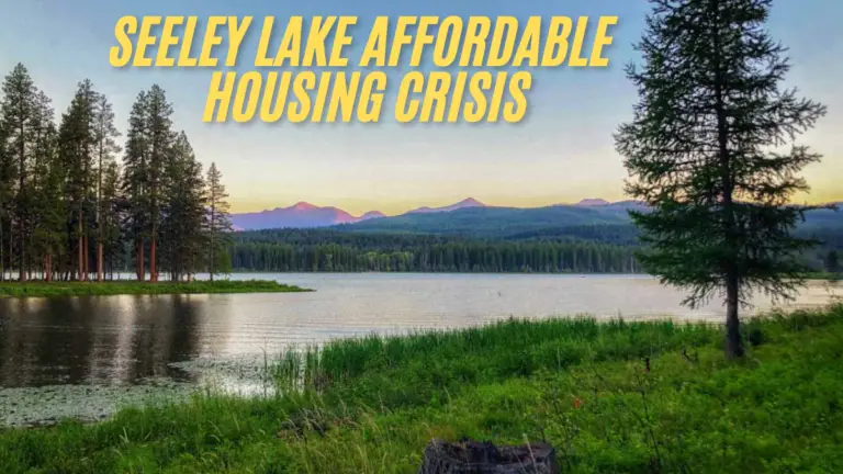 Tackling the Seeley Lake Affordable Housing Crisis Challenges and Solutions