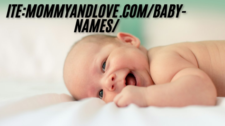 Ite:mommyandlove.com/baby-names/ Unique Baby Names Inspired by Love and Nature