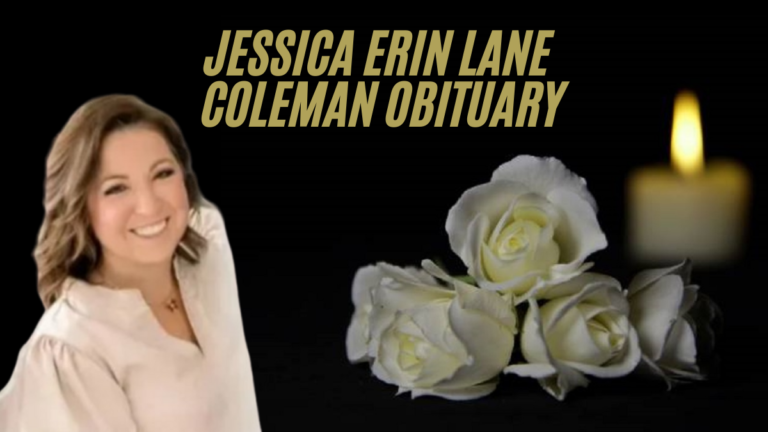 Jessica erin lane coleman obituary 2024 a Legacy of Love and Faith